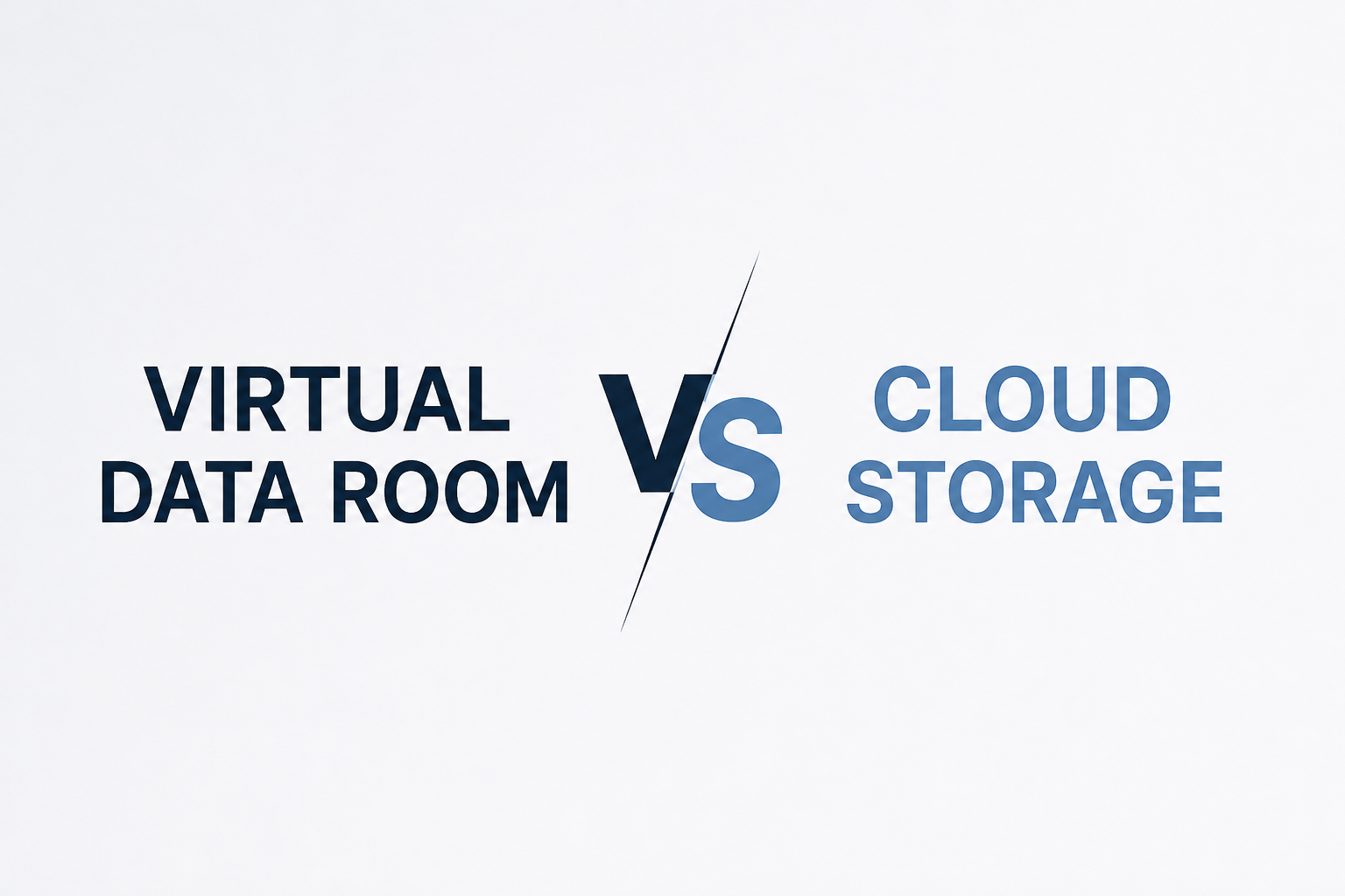 Virtual Data Room vs Cloud Storage